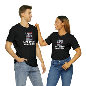 
                  
                    Lift Every Voice & Sing Tee
                  
                
