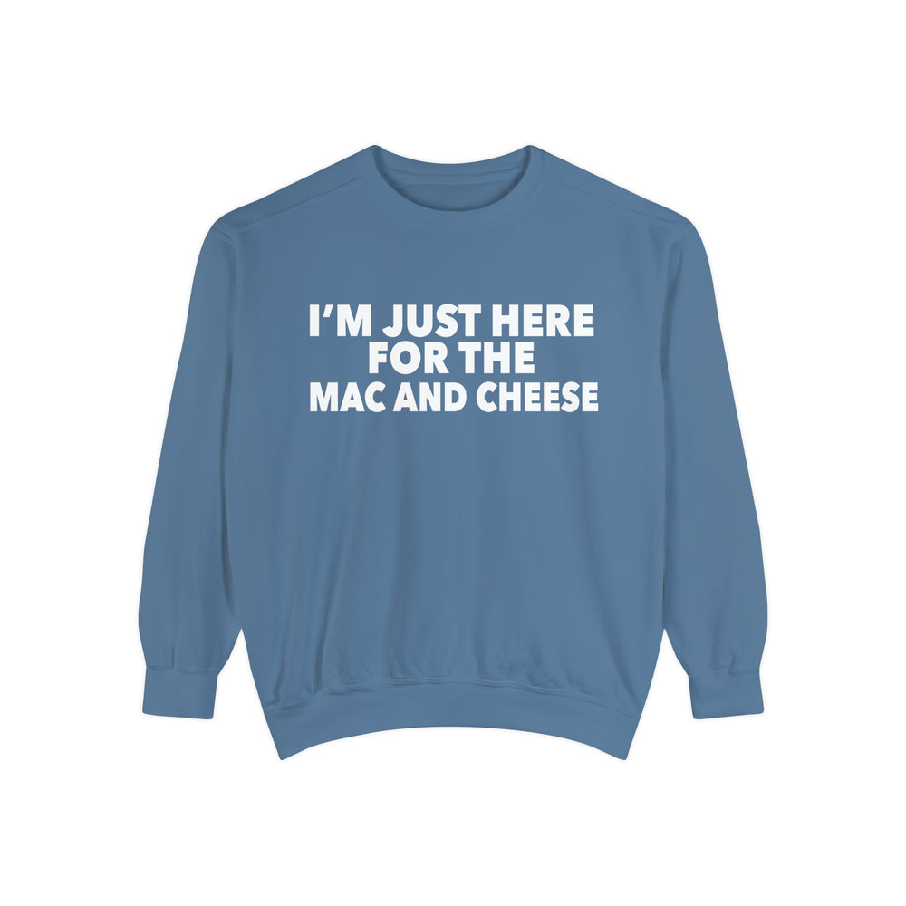 Here For Mac & Cheese Sweatshirt