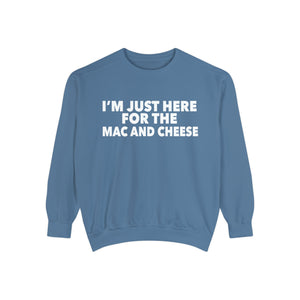 
                  
                    Here For Mac & Cheese Sweatshirt
                  
                