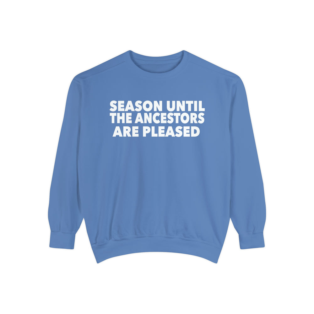 Season Until Sweatshirt