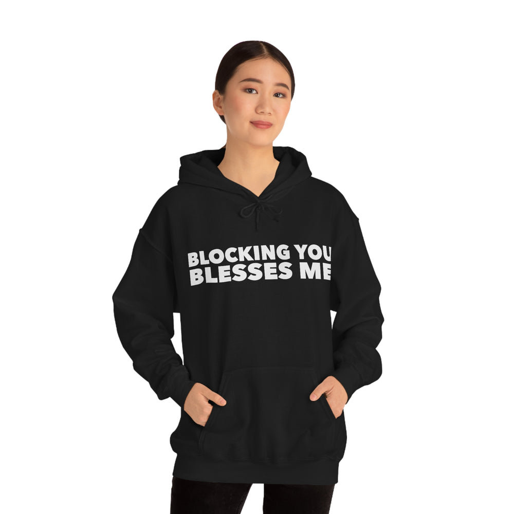 
                  
                    Blocking You Blesses Me Hoodie
                  
                