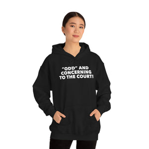 
                  
                    Odd and Concerning Hoodie
                  
                