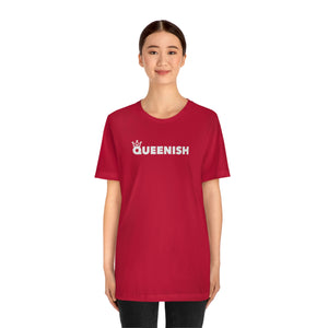 
                  
                    Queenish Tshirt
                  
                