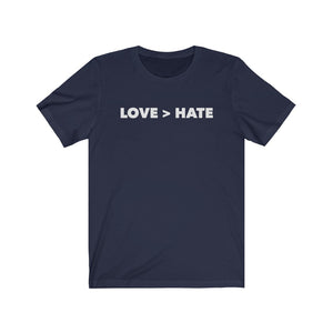 
                  
                    Love > Hate Tee
                  
                