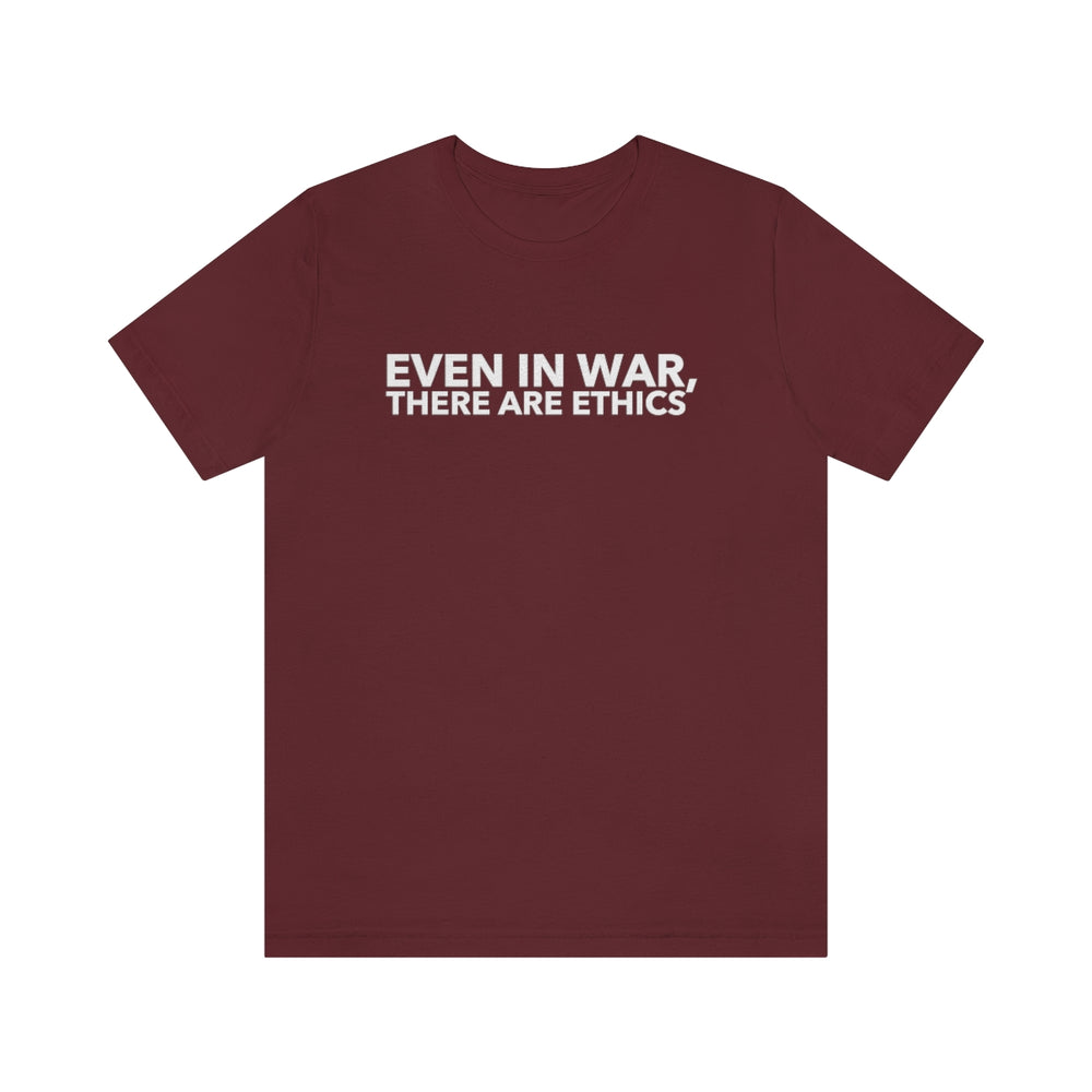 
                  
                    Ethics In War Tee
                  
                