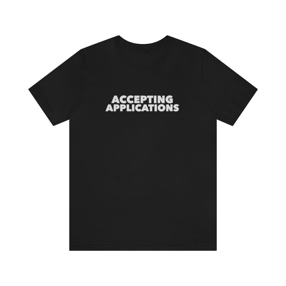 Accepting Applications Tee