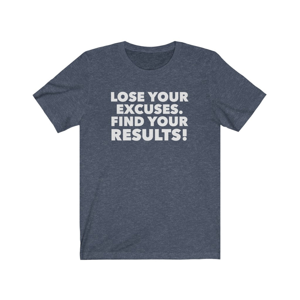 
                  
                    Lose Your Excuses Tee
                  
                