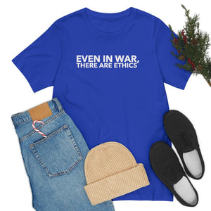 
                  
                    Ethics In War Tee
                  
                