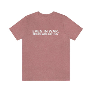 
                  
                    Ethics In War Tee
                  
                