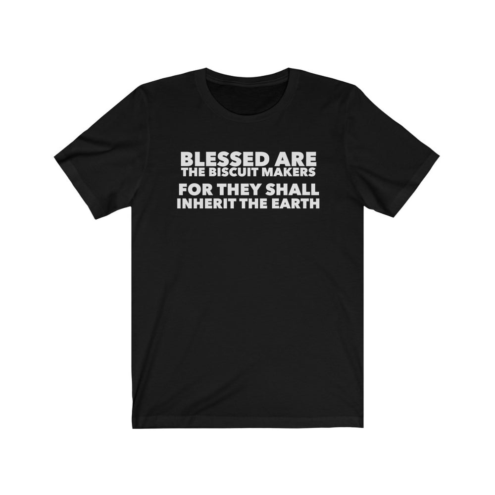 Blessed Are The Biscuit Makers Tee